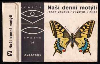 Josef Moucha: Naši denní motýli