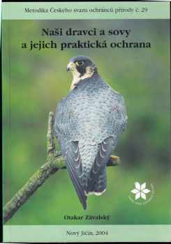 Naši dravci a sovy a jejich praktická ochrana