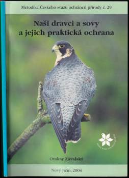 Naši dravci a sovy a jejich praktická ochrana