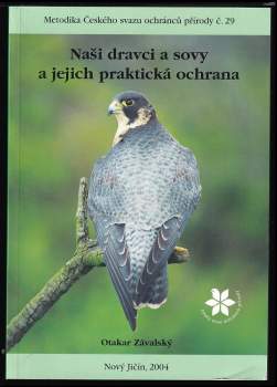 Otakar Závalský: Naši dravci a sovy a jejich praktická ochrana