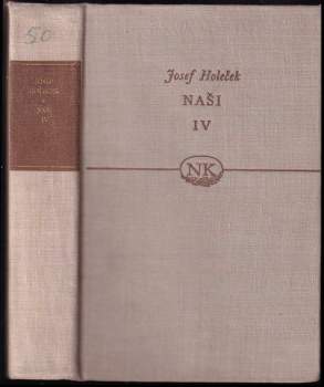 Naši : Kniha čtvrtá - Boubín - Josef Holeček (1959, Státní nakladatelství krásné literatury, hudby a umění) - ID: 232365
