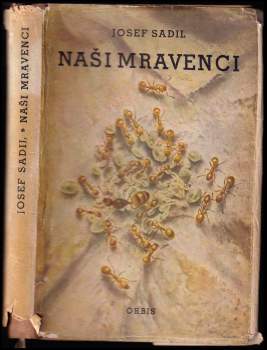 Josef Sadil: Naši mravenci