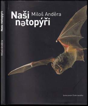 Miloš Anděra: Naši netopýři