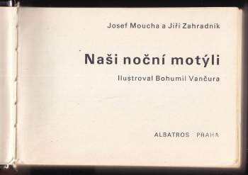 Jiří Zahradník: Naši noční motýli