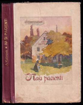 Amálie Kutinová: Naši pacienti