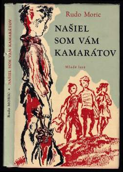 Rudo Moric: Našiel som vám kamarátov