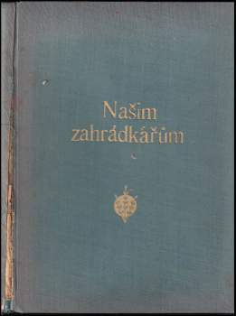 Jaroslav Babula: Našim zahrádkářům