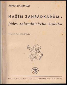 Jaroslav Babula: Našim zahrádkářům