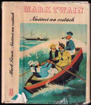 Našinci na cestách : vyprávění o zábavné plavbě na lodi Quaker City do Evropy a Svaté země - Mark Twain (1971, Melantrich) - ID: 102654
