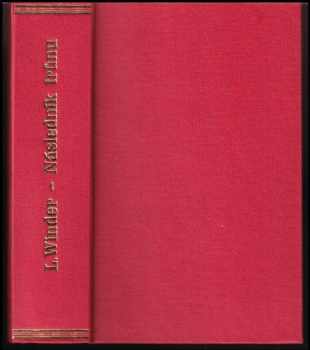 Následník trůnu : román o Františku Ferdinandovi = [Der Thronfolger : ein Franz Ferdinand : Roman] - Ludwig Winder (1938, František Borový) - ID: 508871