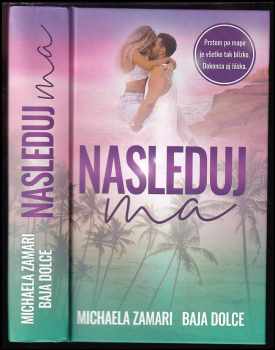 Michaela Zamari: Nasleduj ma