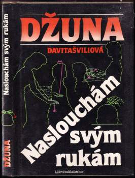 Naslouchám svým rukám