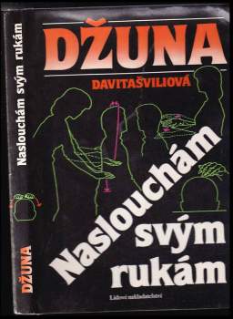Naslouchám svým rukám