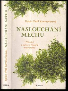 Robin Wall Kimmerer: Naslouchání mechu
