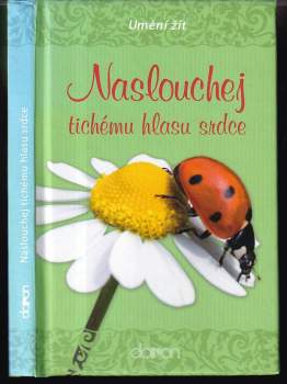 Naslouchej tichému hlasu srdce