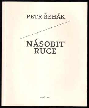 Petr Řehák: Násobit ruce