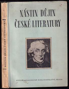 Nástin dějin české literatury od počátku národního obrození až do současnosti