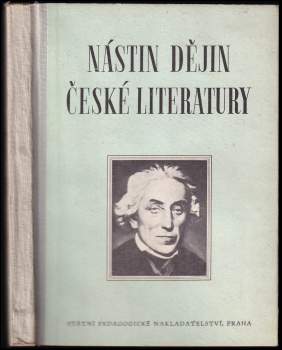 Nástin dějin české literatury od počátku národního obrození až do současnosti
