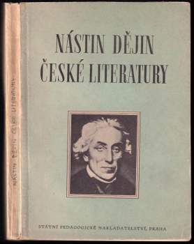 Nástin dějin české literatury od počátku národního obrození až do současnosti