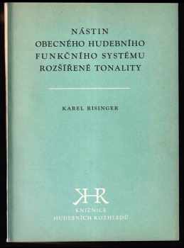 Karel Risinger: Nástin obecného hudebního funkčního systému rozšířené tonality