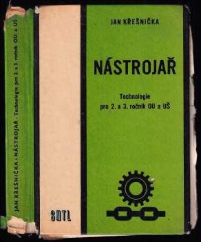 Jan Křešnička: Nástrojař - Technologie pro 2. a 3. roč. odb. učilišť a učňovských škol