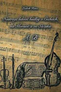 Nástroje lidové hudby v Čechách, na Moravě a ve Slezsku