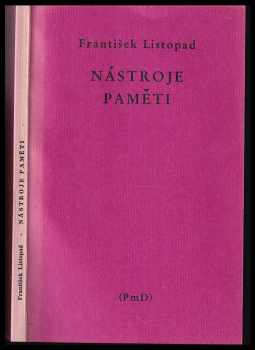 František Listopad: Nástroje paměti : verše 1977-81