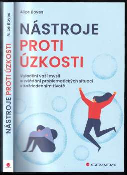 Alice Boyes: Nástroje proti úzkosti