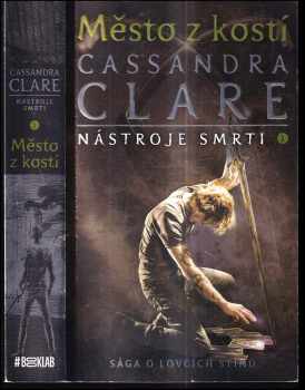 Cassandra Clare: Nástroje smrti