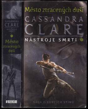 Cassandra Clare: Nástroje smrti
