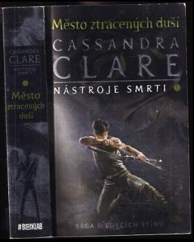 Cassandra Clare: Nástroje smrti