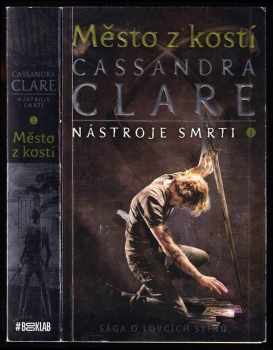 Cassandra Clare: Nástroje smrti