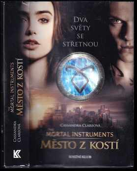 Cassandra Clare: Nástroje smrti Kniha první, Město z kostí.