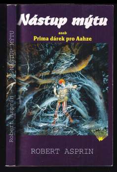 Nástup mýtu, aneb, Prima dárek pro Aahze