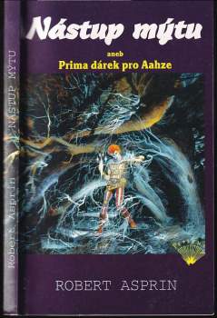 Nástup mýtu, aneb, Prima dárek pro Aahze