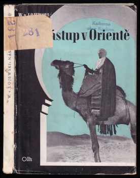 Nástup v Orientě - Werner von Lojewski (1942, Orbis) - ID: 540328