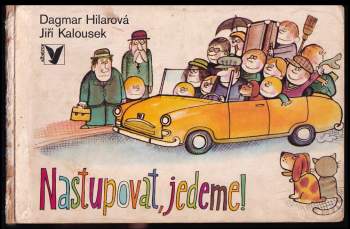 Dagmar Hilarová: Nastupovat, jedeme!