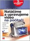 Natáčíme a upravujeme video na počítači