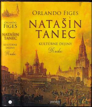 Orlando Figes: Natašin tanec