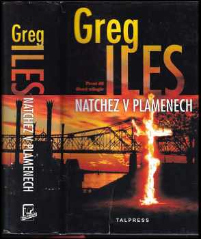 Greg Iles: Natchez v plamenech : první díl trilogie