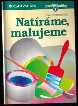 Natíráme, malujeme