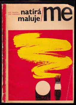 Natíráme, malujeme