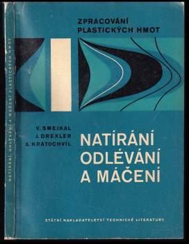 Antonín Kratochvíl: Natírání, odlévání a máčení