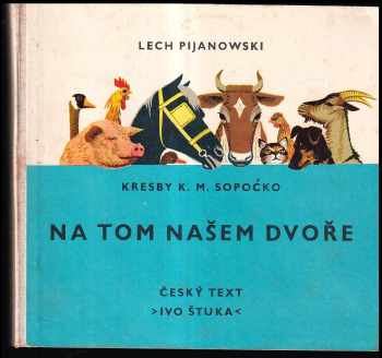 Lech Pijanowski: Natom našem dvoře