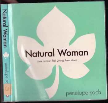 Natural Woman (Look radiant, feel young, beat stress)