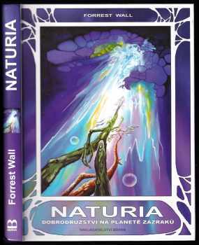Naturia : dobrodružství na planetě zázraků - Forrest Wall (2010, Brána) - ID: 602220