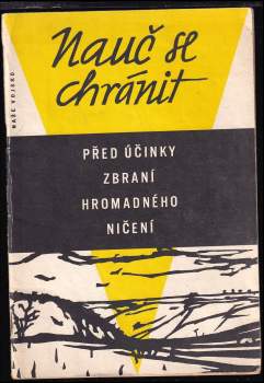 Nauč se chránit před účinky zbraní hromadného ničení