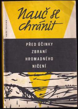 Nauč se chránit před účinky zbraní hromadného ničení