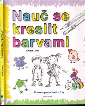 Rosa María Curto: Nauč se kreslit barvami