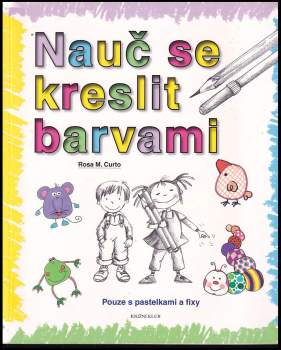 Rosa María Curto: Nauč se kreslit barvami